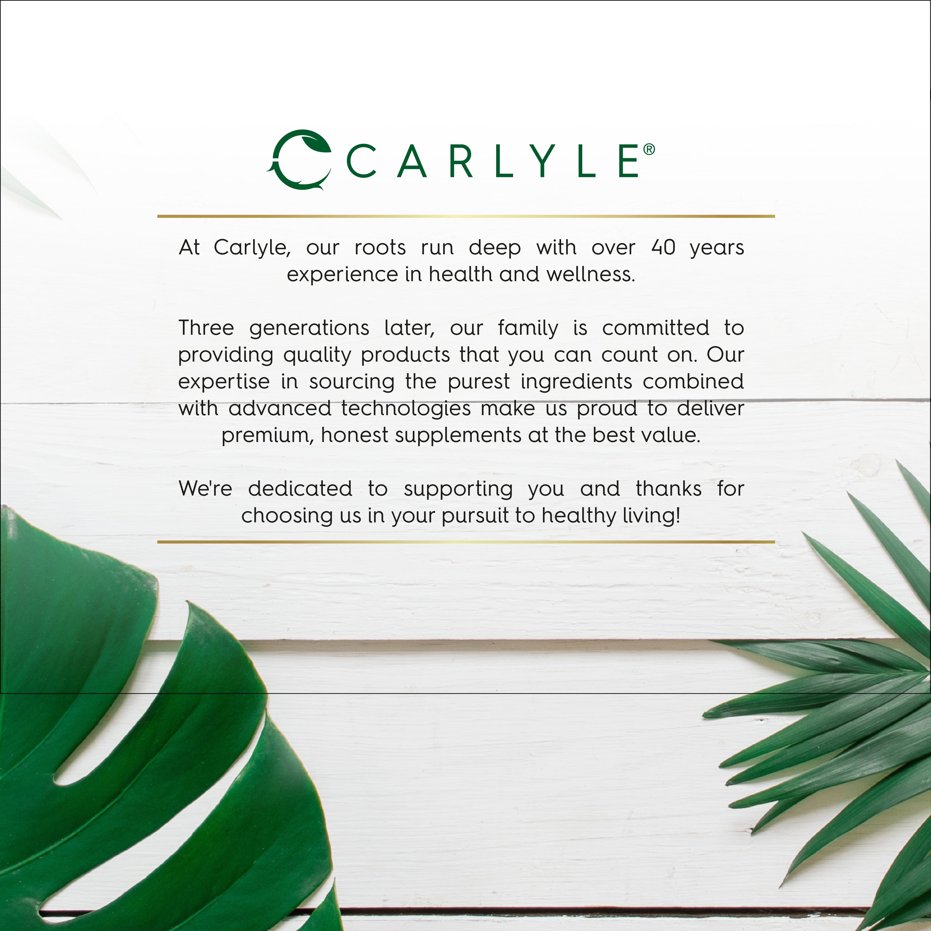 Carlyle logo. Text: Over 40 years in health and wellness, offering premium, honest supplements for healthy living.