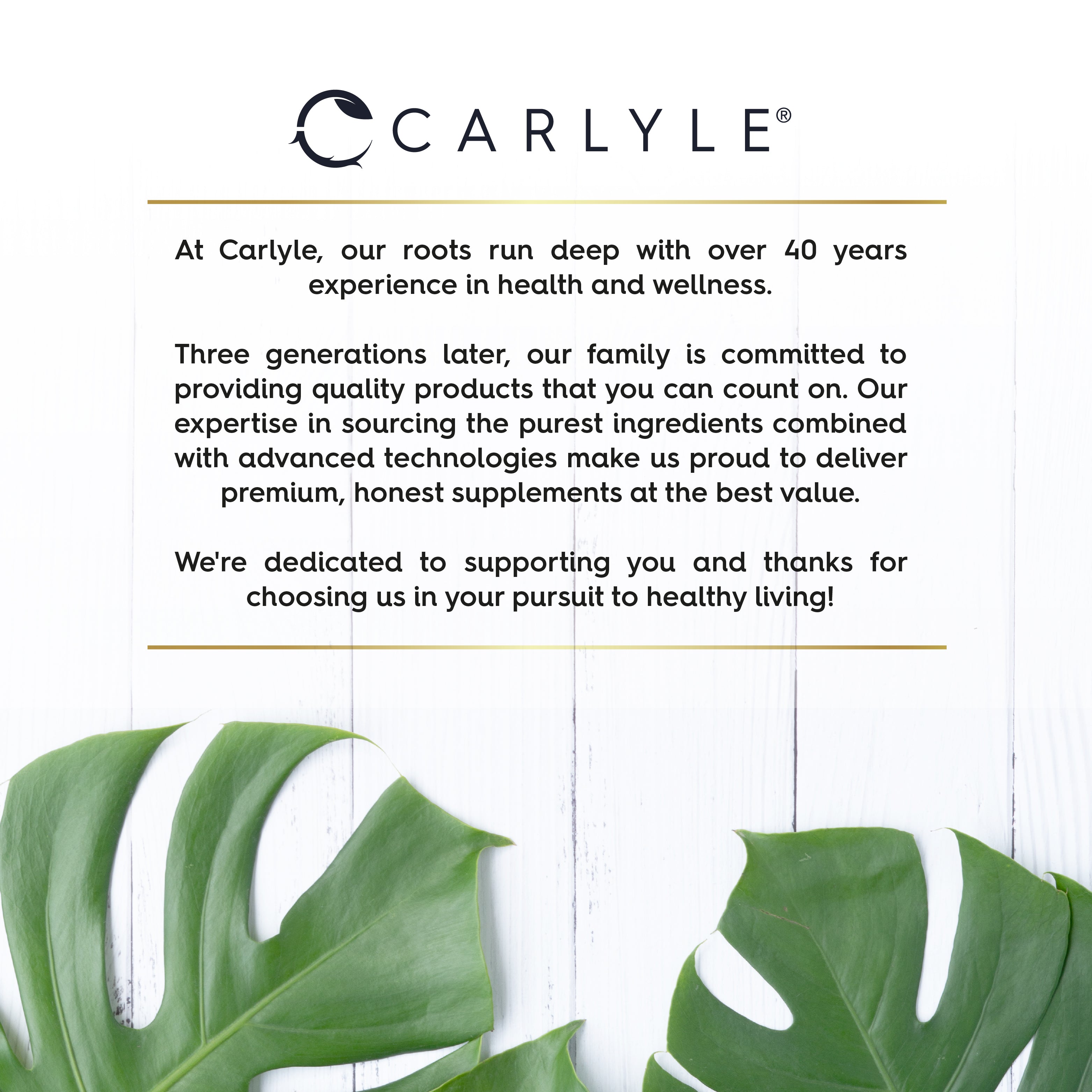 Infographic stating Carlyle's 40+ years in health & wellness, commitment to quality products, pure ingredients, advanced tech, premium honest supplements.