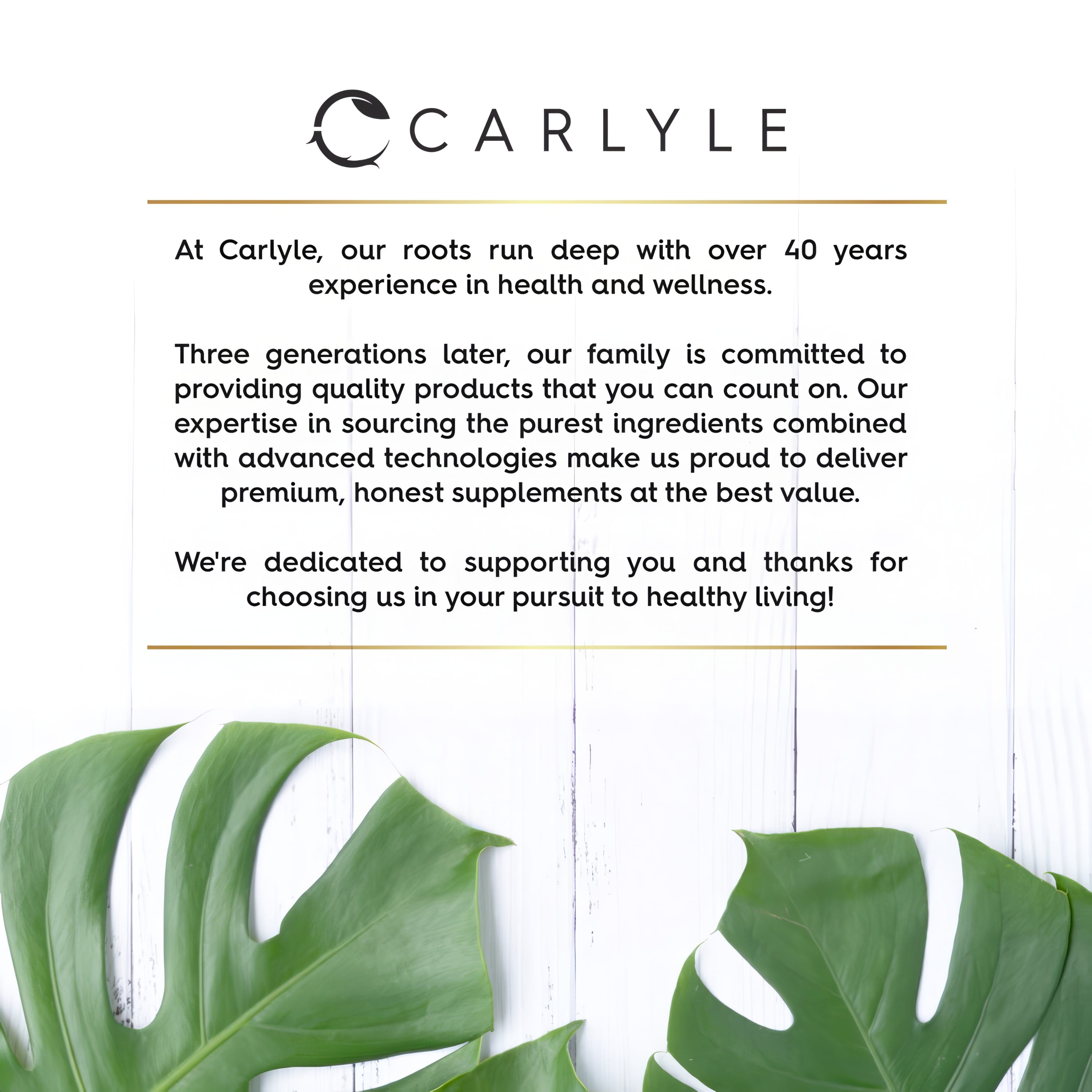 Infographic stating: Carlyle's 40+ years of quality experience, using pure ingredients and advanced tech for premium supplements.