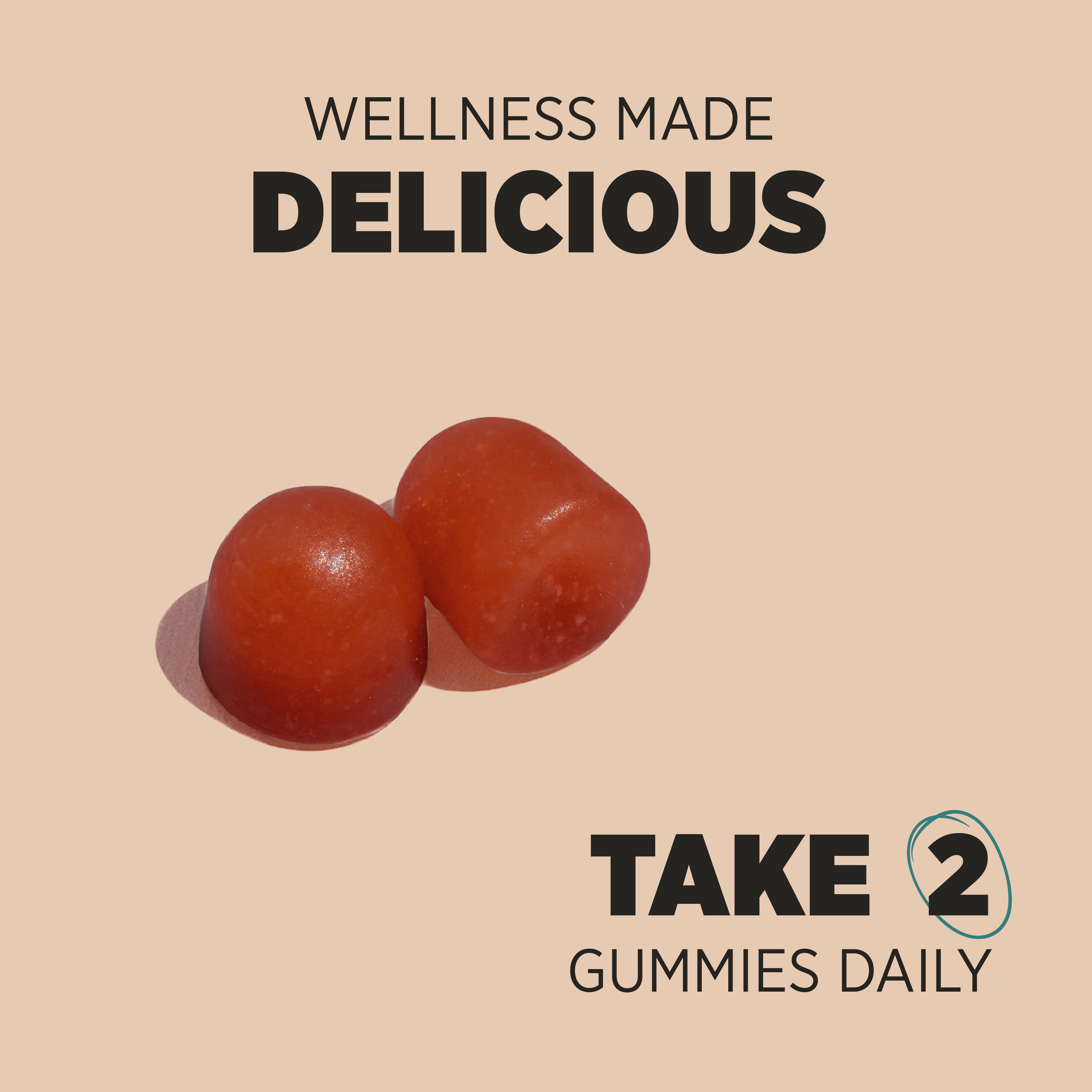 Two red gummies with text stating 'WELLNESS MADE DELICIOUS' and 'TAKE 2 GUMMIES DAILY'.